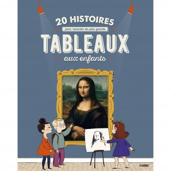 20 histoires pour raconter les plus grands tableaux aux enfants