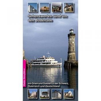 Sehenswertes rund um den Bodensee