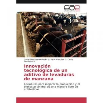 Innovación tecnológica de un aditivo de levaduras de manzana: Levaduras para mejorar la producción y el bienestar animal de una manera libre de antibióticos