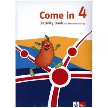 Come in 4: Activity Book mit Mediensammlung und Smart Book für Nordrhein-Westfalen, Ausgabe Klasse 3-4
