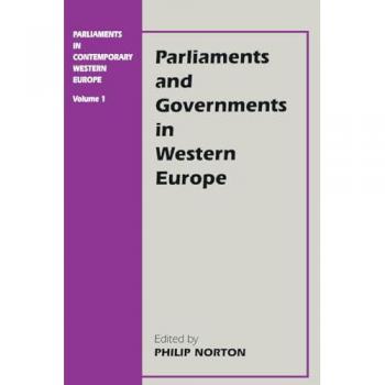 Parliaments in Contemporary Western Europe (Library of Legislative Studies)