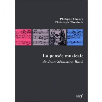 La Pensée Musicale De Jean-Sébastien Bach