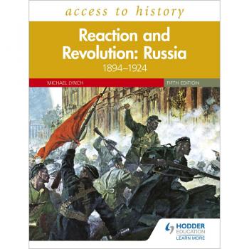 Michael Lynch Access to History: Reaction and Revolution: Russia 1894–1924, Fifth Edition