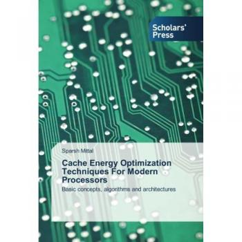 Mittal, Sparsh: Cache Energy Optimization Techniques For Modern Processors