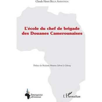 L'école du chef de brigade des douanes camerounaises