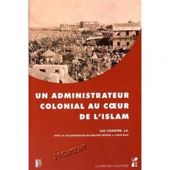 Un administrateur colonial au coeur de l'islam