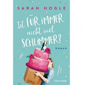 Ist für immer nicht viel schlimmer?: Roman