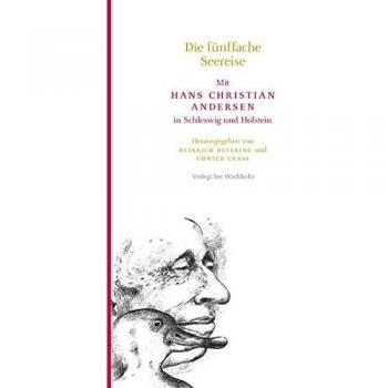 Die fünffache Seereise: Mit Hans Christian Andersen in Schleswig und Holstein