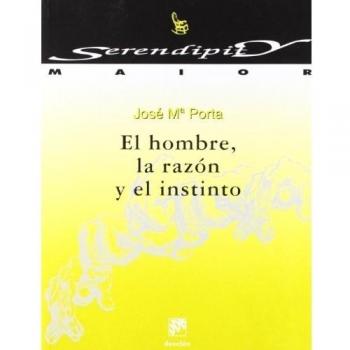 El hombre, la razón y el instinto
