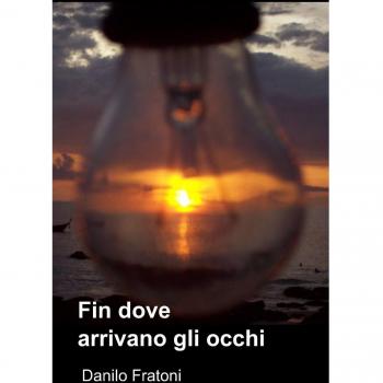 Fin dove arrivano gli occhi