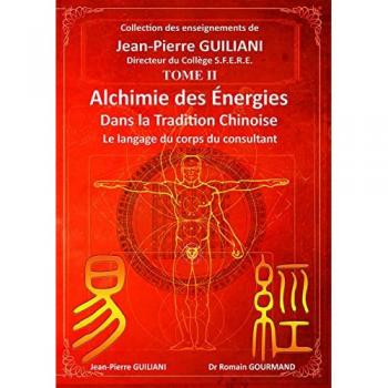 Alchimie des énergies dans la Tradition chinoise Tome 2