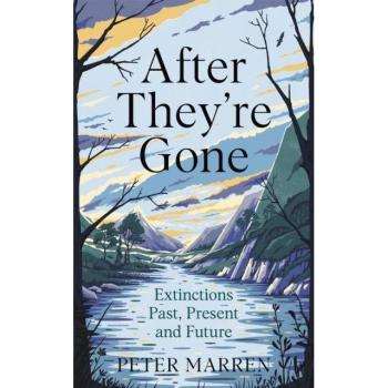After They're Gone : Extinctions Past, Present and Future