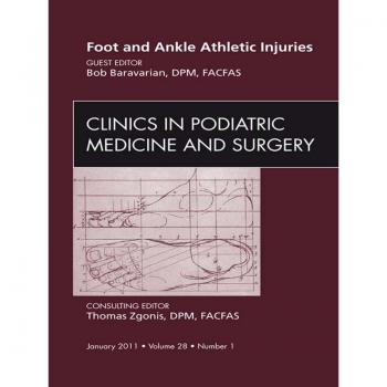Vitalsource Technologies, Inc. Foot And Ankle Athletic Injuries, An Issue Of Clinics In Podiatric Medi