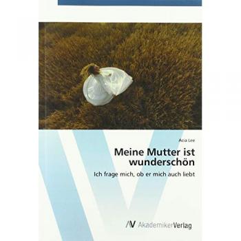 Meine Mutter ist wunderschön