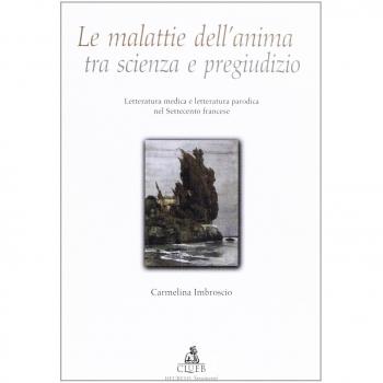 Le malattie dell'anima tra scienza e pregiudizio. Letteratura medica e letteratura parodica nel Settecento francese