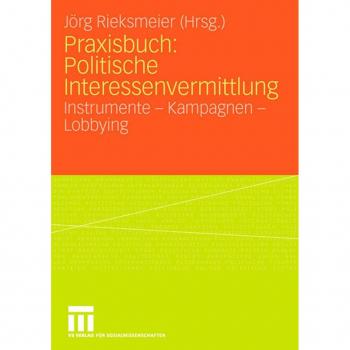 Praxisbuch: Politische Interessenvermittlung