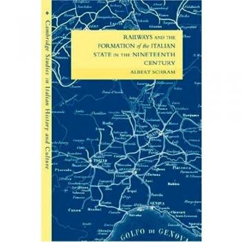 Albert Schram Railway Formation Italian State 19c (Cambridge Studies In Italian History And Culture)