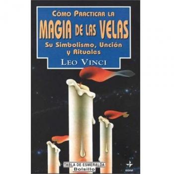 Cómo practicar la Magia de las Velas