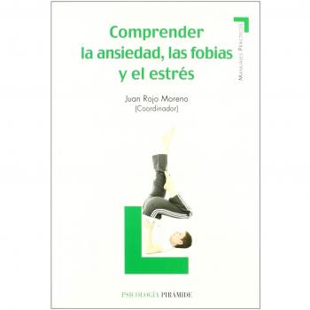 Comprender la ansiedad, las fobias y el estrés