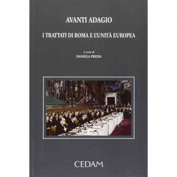 Avanti adagio. I trattati di Roma e l'unità europea
