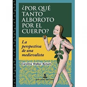 ¿Por qué tanto alboroto por el cuerpo?: La perspectiva de una medievalista: 24 (PIGMALION)