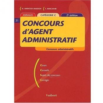 Concours d'agent administratif. : Catégorie C, 2ème édition