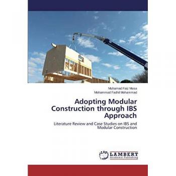 Musa, Muhamad Faiz: Adopting Modular Construction through IBS Approach