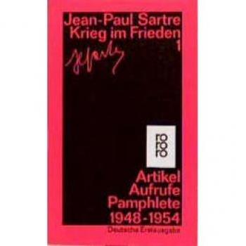 Jean-Paul Sartre Krieg Im Frieden 1: Artikel, Aufrufe, Pamphlete 1948-1954
