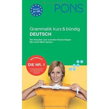 PONS Grammatik kurz & bündig Deutsch: Der Klassiker zum schnellen Nachschlagen. Mit Leicht-Merk-System
