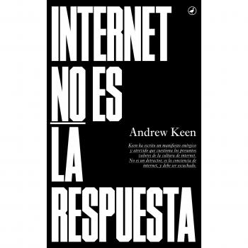 Internet No Es La Respuesta