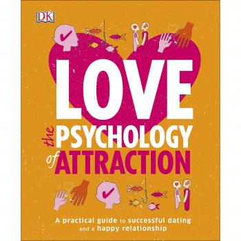 LOVE THE PSYCHOLOGY OF ATTRACTION