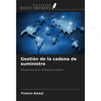 Gestión de la cadena de suministro: Perspectivas de la contratación pública