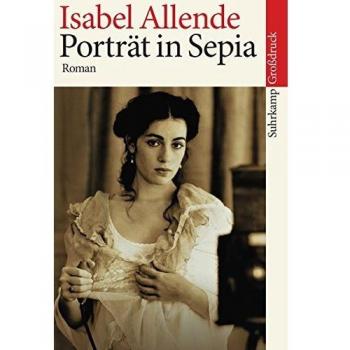 Isabel Allende Porträt In Sepia: Roman. Großdruck (Suhrkamp Taschenbuch)