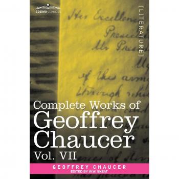 Complete works of geoffrey chaucer, vol. Vii paperback