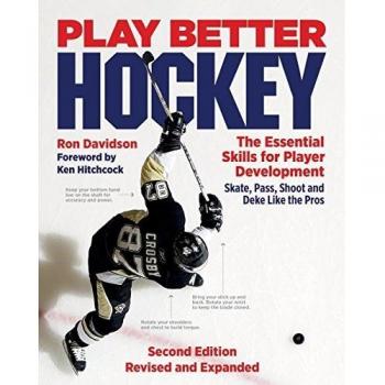 Play Better Hockey The Essential Skills for Player Development by Ron Davidson