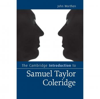 The Cambridge Introduction to Samuel Taylor Coleridge (Cambridge Introductions to Literature)