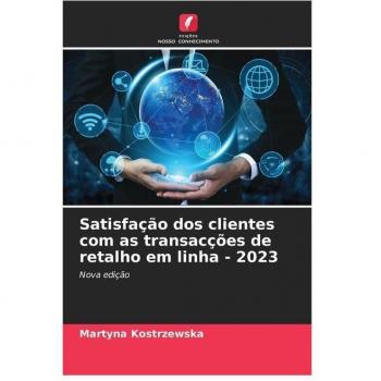 Kostrzewska, Martyna: Satisfação dos clientes com as transacções de retalho em linha