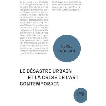 Le désastre urbain et la crise de l'art contemporain