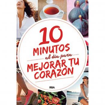 10 minutos Al día para cuidar tu corazón