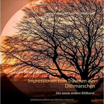 Hottendorff, Susanne: Impressionen zum Träumen aus Dithmarschen