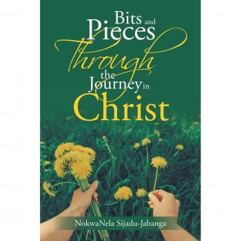 Jabanga, Nokwanela Sijadu: Bits and Pieces Through the Journey in Christ