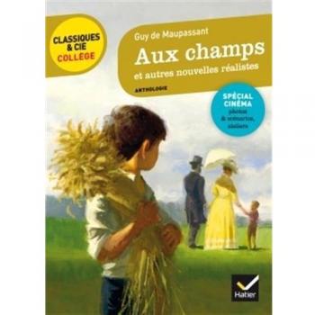 Aux champs et autres nouvelles réalistes (Maupassant)