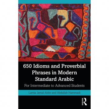 650 Idioms and Proverbial Phrases in Modern Standard Arabic