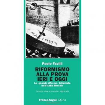 Riformismo alla prova ieri e oggi. La «grande riforma» tributaria nell'Italia liberale