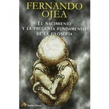 EL NACIMIENTO Y LA PREGUNTA FUNDAMENTAL DE LA FILOSOFIA