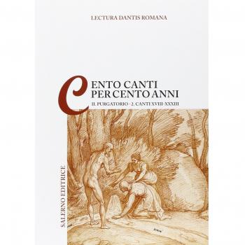 Lectura Dantis Romana. Cento canti per cento anni. Purgatorio. Canti XVIII-XXXIII (Vol. 2/2)