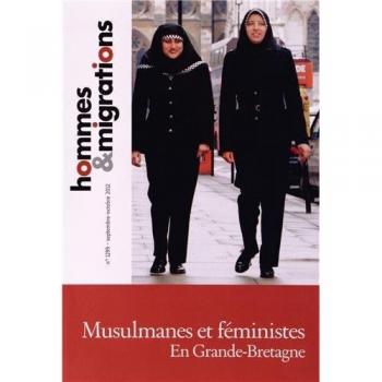 Danièle Joly Hommes & Migrations, N° 1299, Septembre-O : Musulmanes Et Féministes En Grande-Bretagne