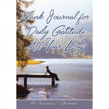 Blank Journal for Daily Gratitude All Year Long