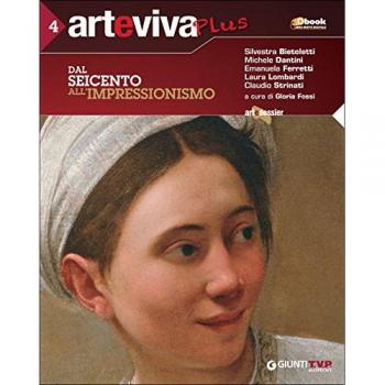 Arteviva plus. Per le Scuole superiori. Con espansione online. Dal Seicento all'impressionismo
