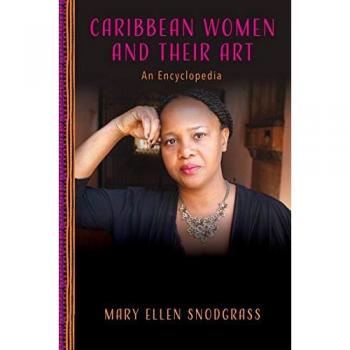 Caribbean Women and Their Art: An Encyclopedia